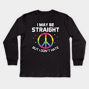 I may be straight but i don't hate Kids Long Sleeve T-Shirt